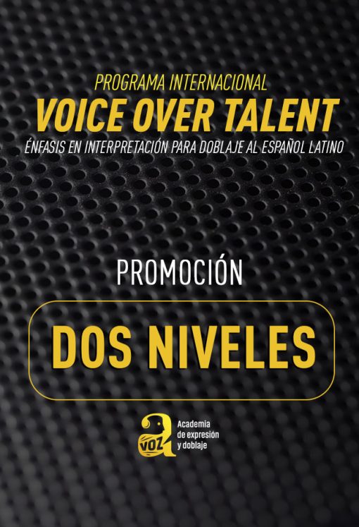 Programa Voice Over Talent: DOS NIVELES