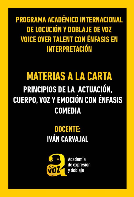 Materia a la carta - ONLINE - PRINCIPIOS DE LA  ACTUACIÓN, CUERPO, VOZ Y EMOCIÓN CON ÉNFASIS COMEDIA con IVÁN CARVAJAL