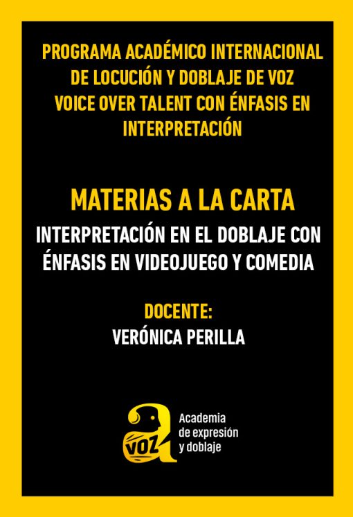 Materia a la carta - ONLINE - INTERPRETACIÓN EN EL DOBLAJE CON ÉNFASIS EN VIDEO JUEGO Y COMEDIA con  VERÓNICA PERILLA