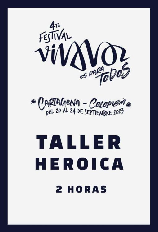 TALLER HEROICA VIVA VOZ 2023 – DÍA 22 SEPTIEMBRE 2023