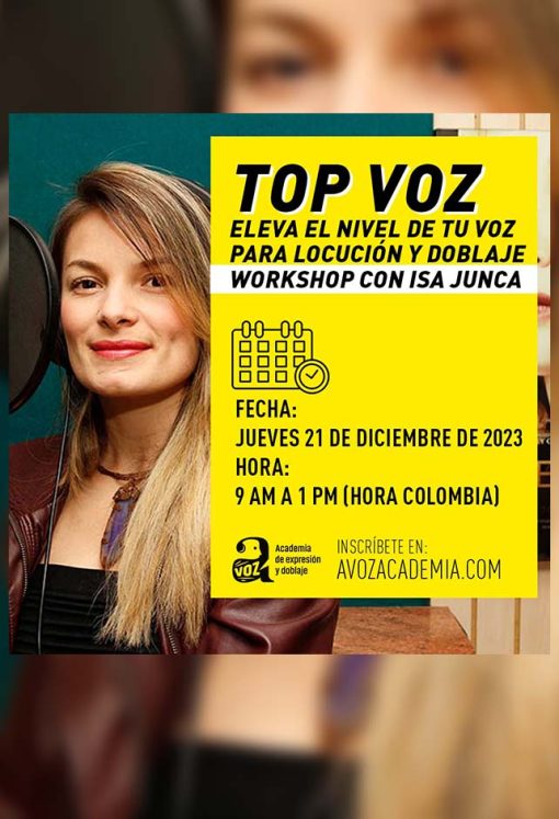 Top Voz: Eleva el Nivel de Tu Voz para Locución y Doblaje - Workshop con Isa Junca