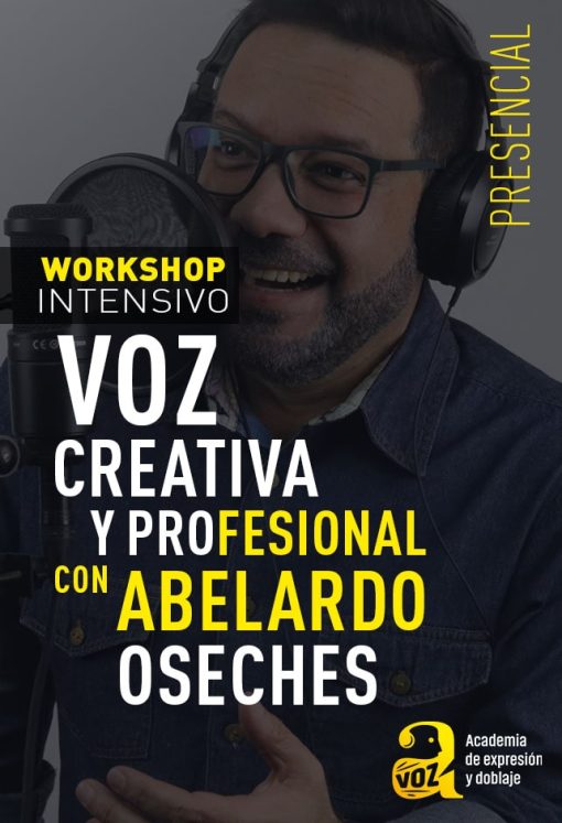 Workshop Intensivo: Voz creativa y profesional - Con Abelardo Oseches