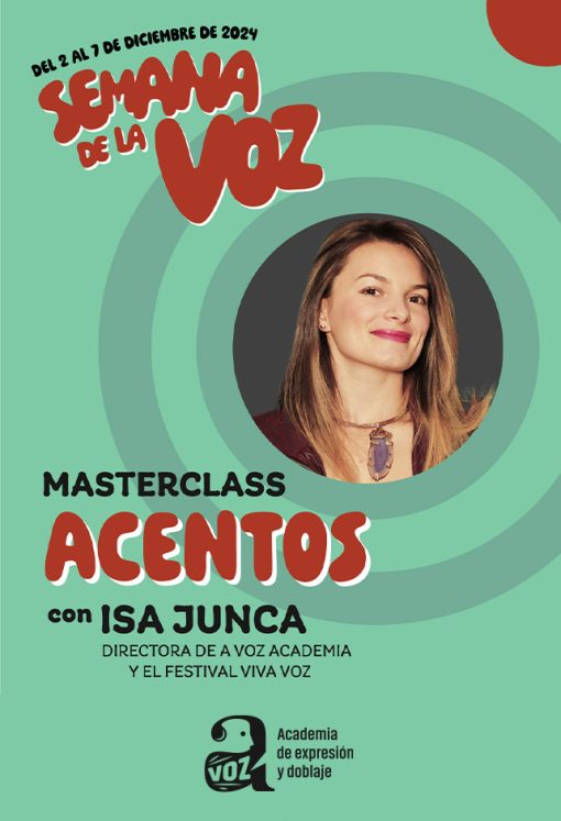 Semana de la Voz 2024 - Masterclass de Acentos con Isa Junca - Online