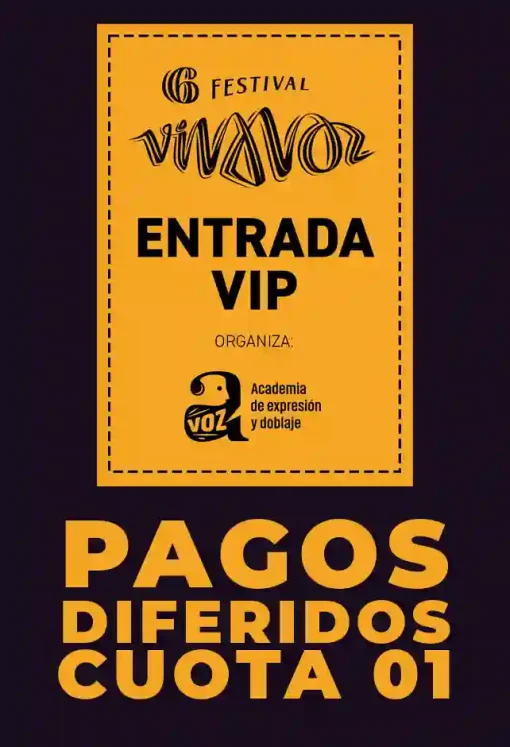 PAGOS DIFERIDOS - FESTIVAL VIVA VOZ 2025 - ENTRADA VIP - CUOTA 01